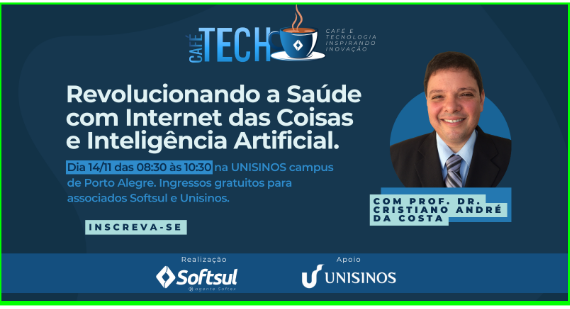 CaféTech SOFTSUL: Revolucionando a Saúde com a Internet das Coisas e a Inteligência Artificial