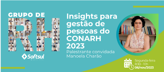 Insights para gestão de pessoas do CONARH 2023 foi o tema do Grupo de RH SOFTSUL