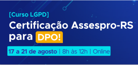 Associados da SOFTSUL terão 25% de desconto na nova turma da Certificação DPO da Assespro-RS